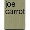 Joe Carrot door J. Carrot