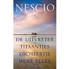 De uitvreter / Titaantjes / Dichtertje / Mene Tekel by Nescio