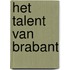 Het talent van Brabant