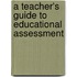 A teacher's guide to educational assessment