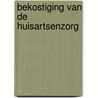 Bekostiging van de huisartsenzorg by C.E. van Dijk