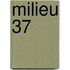 Milieu 37