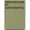 Elektrotechniek en automatisering by Unknown