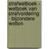 Strafwetboek - Wetboek van strafvordering - Bijzondere wetten