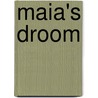 Maia's droom