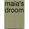 Maia's droom door Tatiana Bellavita