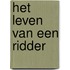 Het leven van een Ridder