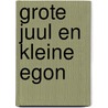 Grote Juul en kleine Egon by Moniek Vermeulen