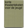 Korte theaterteksten voor de jeugd door H. Cogghe