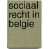 Sociaal recht in belgie