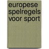 Europese spelregels voor sport by An Vermeersch