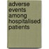 Adverse events among hospitalised patients