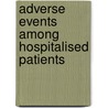 Adverse events among hospitalised patients by M. Zegers