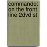 Commando: On The Front Line 2DVD ST door Onbekend