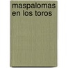 Maspalomas en Los Toros by B. Rensink