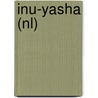 Inu-Yasha (nl) door R. Takahashi