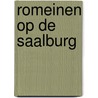 Romeinen op de Saalburg by B. Rensink