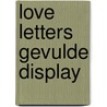 Love letters gevulde display door U. Doyle