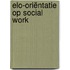 ELO-Oriëntatie op Social Work