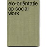 ELO-Oriëntatie op Social Work door J. Kremer