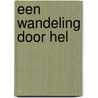 Een wandeling door Hel by B. Rensink