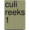 Culi Reeks 1 by Unknown