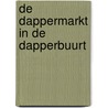 De dappermarkt in de Dapperbuurt door B. Rensink