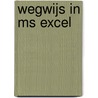 Wegwijs in ms excel door P. Waeterschoot