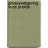 Privacywetgeving in de praktijk