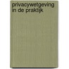 Privacywetgeving in de praktijk door J. Dumortier