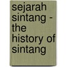 Sejarah Sintang - The History of Sintang door Annette Fienieg