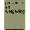 Preventie en Wetgeving door Onbekend