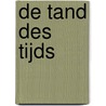 De tand des tijds door B. Rensink