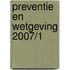 Preventie en Wetgeving 2007/1
