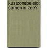 Kustzonebeleid: samen in zee? door F. Maes