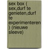 Sex Box ( Sex,durf te genieten,durf te experimenteren ) (Nieuwe Sleeve) by Unknown