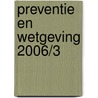 Preventie en Wetgeving 2006/3 door Redactie Uga