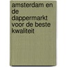 Amsterdam en de Dappermarkt voor de beste kwaliteit by B. Rensink