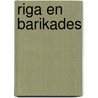Riga en Barikades by B. Rensink