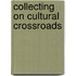 Collecting on cultural crossroads