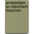 Amsterdam en electrisch lasschen