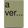 A Ver... by P. Vanden Bulcke