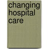 Changing hospital care door M.L.A. Dückers