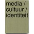 Media / Cultuur / Identiteit