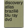 Discovery Atlas Brazilië Blu Ray DVD by Unknown