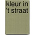 Kleur in 't straat