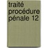 traité procédure pénale 12