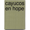 Cayucos en Hope door B. Rensink