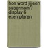 Hoe word jij een supermom? display 6 exemplaren