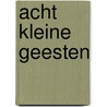 Acht kleine geesten door Nury